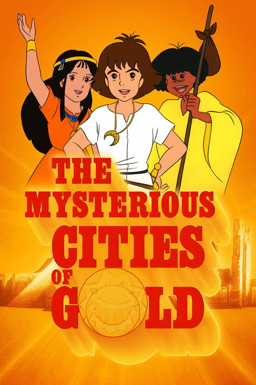The Mysterious Cities of Gold poster