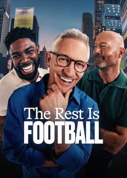 The Rest Is Football poster